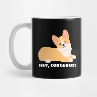 Hey Corgeous - Corgi Pun Mug